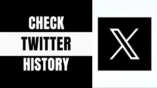 How to Check X Twitter History (2025 Tutorial)