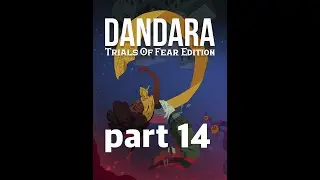 Dandara Walkthrough Part 14:Secrets beneath masks - Shell mirror - (PC) - No Commentary