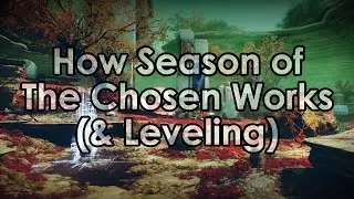 Destiny 2: How Season of the Chosen Works (Season 13) & How to Level to 1310