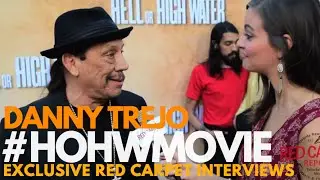 Danny Trejo interviewed at the Hell or High Water LA Premiere Screening #HOHWMovie