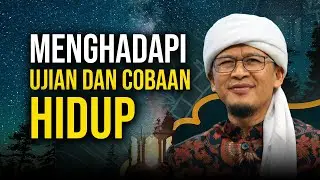 MENGHADAPI UJIAN DAN COBAAN HIDUP