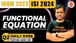 Functional Equation | Daily Dose - 2 | IOQM, IIT-JEE, ISI, CMI Preparation | Chetan Garg | VOS