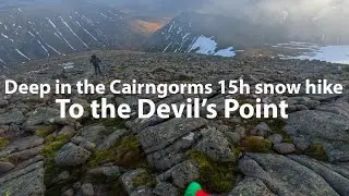 15 hour snow hike to the Devil's Point Cairn Toul Cairngorms via Corrour Bothy & Lairig Ghru mt pass