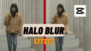 How To Edit HALO BLUR Effect In CapCut