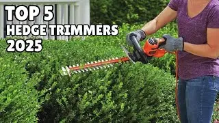 Top 5 Best Hedge Trimmers of 2025