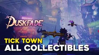 Duskfade Tick Town All Collectible Locations (100%)
