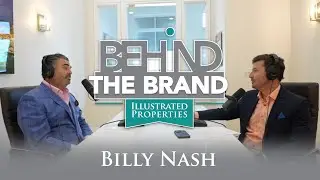 Behind The Brand With Billy Nash | Illustrated Properties