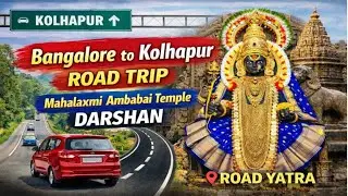 Bangalore to Kolhapur Road Trip | Mahalaxmi Ambabai Temple Darshan | Road Yatra | Maharashtra Tour