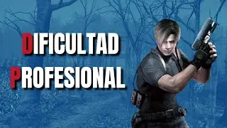 Resident Evil 4 dificultad PROFESIONAL