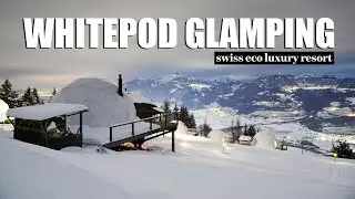 Whitepod Eco Luxury Glamping Resort in Switzerland