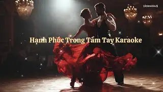 Hạnh Ph&uacute;c Trong Tầm Tay -- Karaoke | Bolero | Dance |