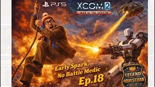 Ep.18 &lsquo;Extract VIP & Mecs&rsquo; XCOM2 WOTC Early Spark/No Battle Medic. 