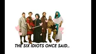 the six idiots once said.. | birdandthebee