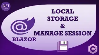 Use Local Storage and Manage Session in Blazor