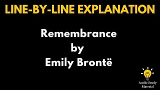 Line By Line Explanation Of The Poem Remembrance By Emily Bront&euml; - Remembrance  By&nbsp;Emily Bront&euml;