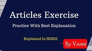 Exercise of Articles- A, An, The ( with Best Explanation)