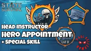 State of Survival: New Hero Appointment Talents - Head Instructor + Special Skill