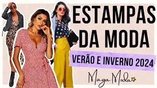 🔴ESTAMPAS 2024 - 200 LOOKS COM  ESTAMPAS DA MODA  VER&Atilde;O 2023 - 2024 e INVERNO 2024 | Maga Moda