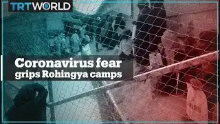 Coronavirus fear grips Rohingya camps