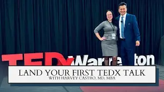 How Dr. Harvey Castro Landed His First TEDx Talk (The Strategy Behind the Stage)