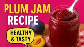 No Sugar, No Preservatives 😋| Homemade Plum Jam 😍😍| 2 Ingredients Only 😳| Healthy & Delicious