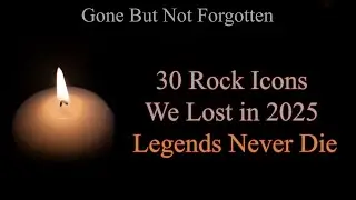 2025 IN MEMORIAM: The Legends of Rock & Southern Rock 🎸 (Full Tribute)