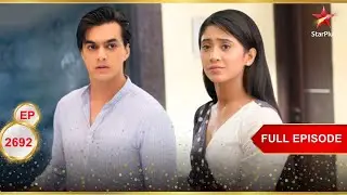 Kartik Naira को छोड़ देगा! | Full Ep. 2692 | Yeh Rishta Kya Kehlata Hai