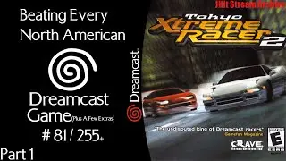 Tokyo Xtreme Racer 2  Part 1 | Dreamcast Game 81 / 255+