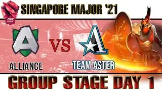 ALLIANCE VS ASTER - GROUP STAGE - SINGAPORE MAJOR DAY 3 DOTA 2 HIGHLIGHTS