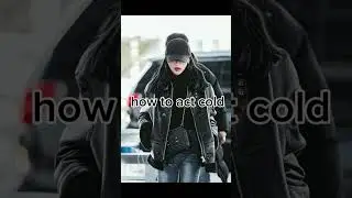how to act cold #aesthetic #foryou #fashionstyle #aestheticgirl #fashion #perfect #newaesthetic