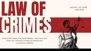 Unit 4 Law of Crimes | General principles of criminal liability | UGC NET / SET LAW - JUNE 2026