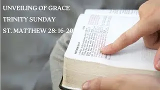 Unveiling of Grace | Ep 33 | St. Matthew 28: 16-20 | Rev. Allan T. Samuel