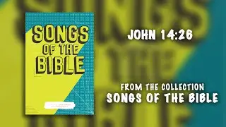 John 14:26 (Lyric Video) | Songs of the Bible