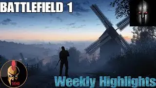 BATTLEFIELD 1 - Weekly Highlights #3