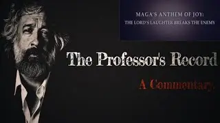 MAGA'S Anthem of Joy: The Lord&rsquo;s Laughter Breaks the Enemy -Professor's Record 10 26 2025