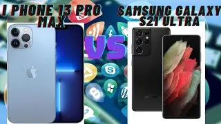 I phone 12 pro max vs Samsung Galaxy S21 ultra