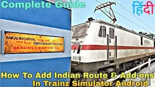 How To Add Indian Route & Add-ons In Trainz Simulator || Complete Guide ( Step by Step )