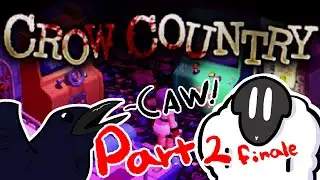 【Crow Country】Part 2 |Finale| (vod)