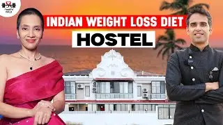 Indian Weight Loss Hostel Tour | Transform Your Life | Fat Loss | Indian Weight Loss Diet by Richa