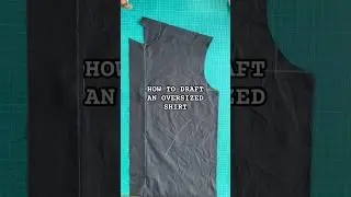 How to draft an oversized shirt           #sewingtutorial #shirts #drafting