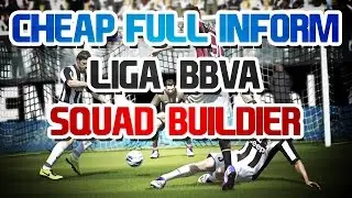 CHEAP FULL INFORM LIGA BBVA SQUAD BUILDER - FIFA 14 ULTIMATE TEAM