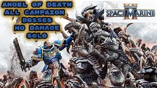 Warhammer 40k Space Marine 2 No Damage All Campaign Bosses Angel of Death Max Difficulty Solo