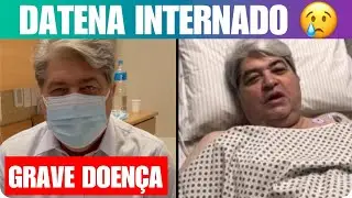 🚨 Datena INTERNADO &agrave;s pressas em S&atilde;o Paulo e comunicado oficial &eacute; feito: &ldquo;Pena&rdquo;