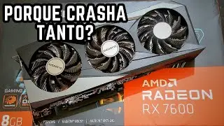 PORQUE A RX 7600 CRASHA TANTO? COMO RESOLVER | MENOR TEMPERATURA | CONSUMO | MAIS ESTABILIDADE