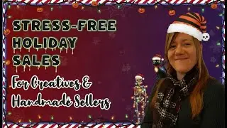 Stress-Free Holiday Sales Workshop for Creatives & Handmade Sellers | Plan Your Q4 Offers