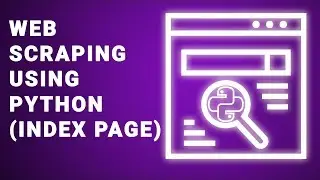 Web Scraping using Python (Index Page)