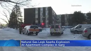 Natural Gas Leak Sparks Explosion At Apartment Complex In Gary