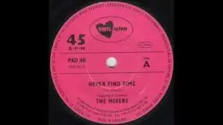 The Mixers - Never Find Time (1984)