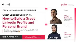 [Pijak] Guest Speaker Session #5: How to Build a Great LinkedIn Profile and Personal Brand