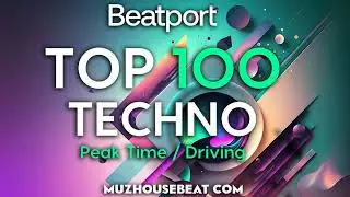 Beatport Techno Peak Time   Driving Top 100 April 2023